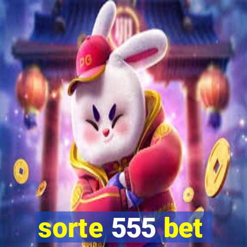 sorte 555 bet